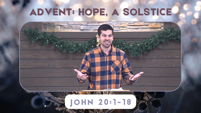 Advent: Hope, A Solstice