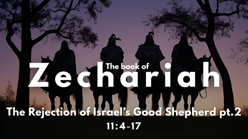 The Rejection of Israel's Good Shepherd, Pt. 2