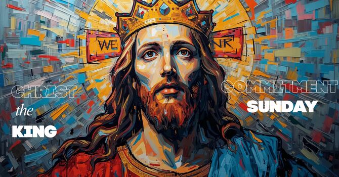 The Reign of Christ & Commitment Sunday