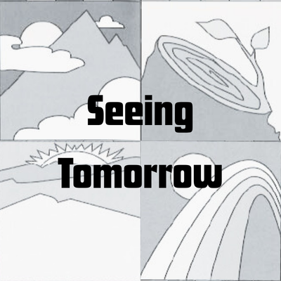 Seeing Tomorrow