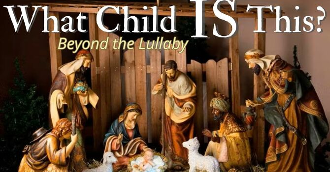 What Child IS This? The King of Kings