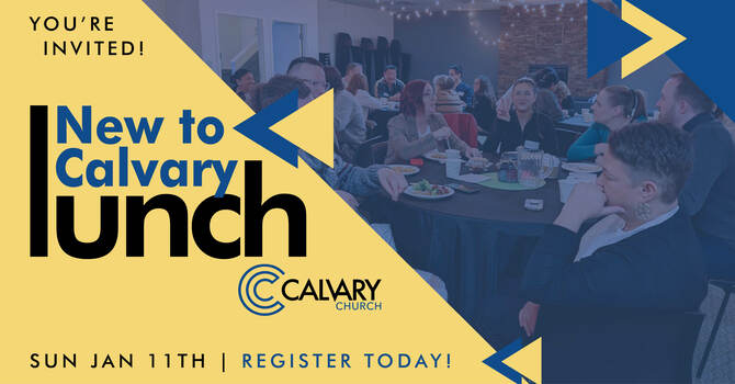 New To Calvary Lunch