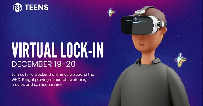 FSN Teens Virtual Lock-In