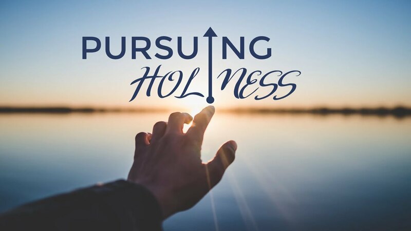 Pursuing Holiness