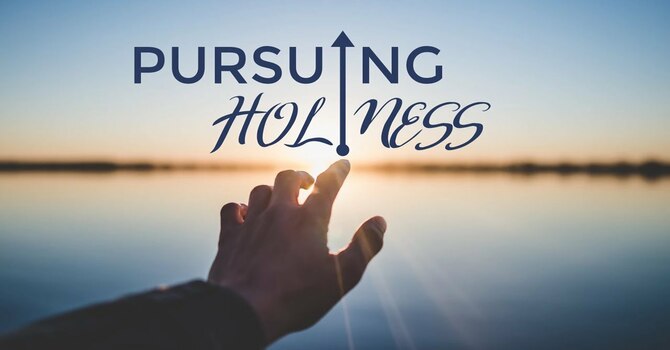 Pursuing Holiness