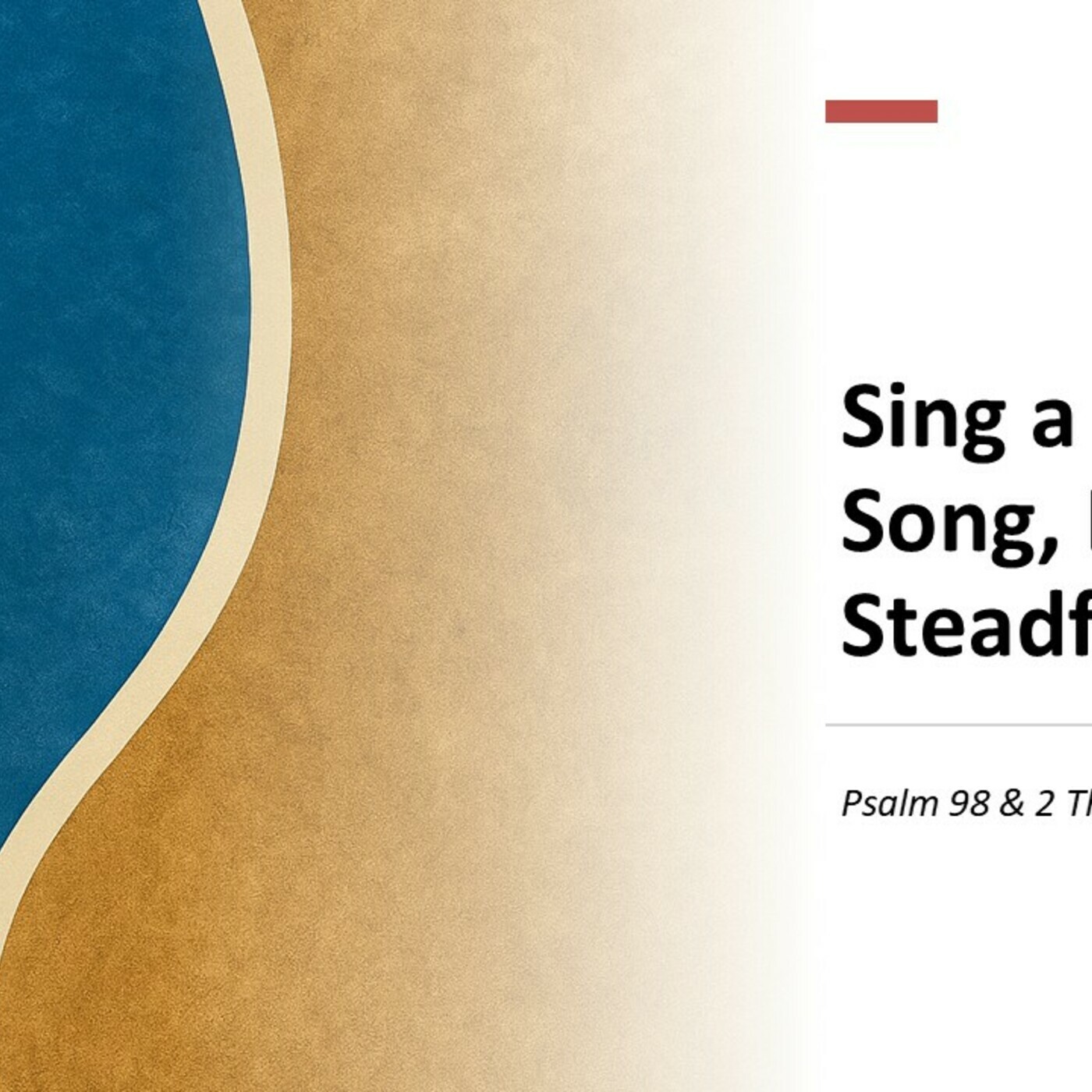 Sing a New Song, Live a Steadfast Life episode artwork