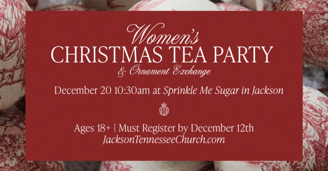 Women's Christmas Tea Party & Ornament Exchange
