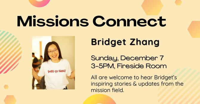 Missions Connect - Bridget Zhang