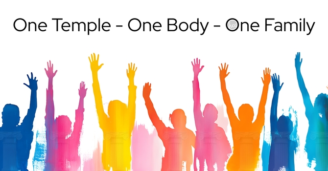 One Temple - One Body - One Family