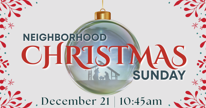 Neighborhood Christmas Sunday