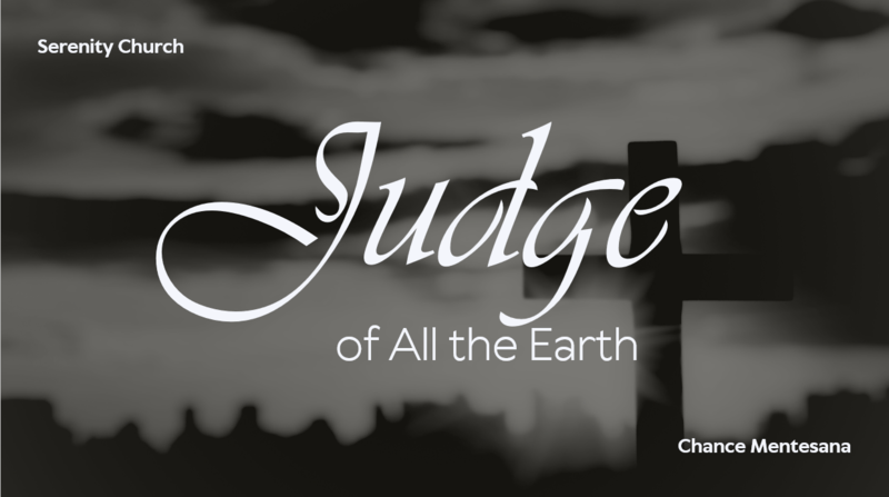 Judge of All the Earth