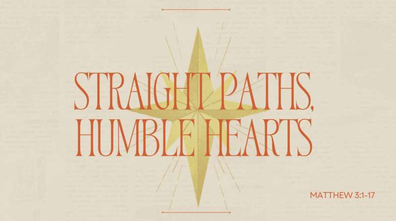 Straight Paths, Humble Heart