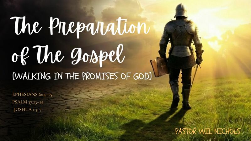 The Preparation of The Gospel (Walking In The Promises of God)