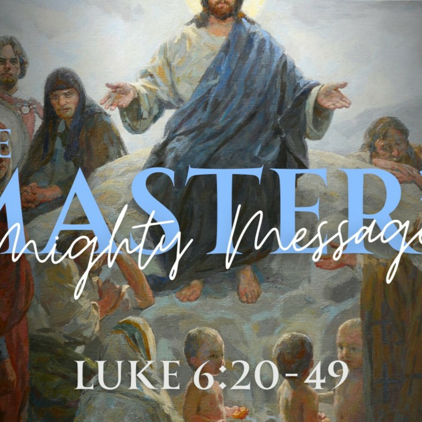 The Master's Mighty Message - Part 3 thumbnail