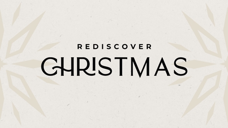 Rediscover Christmas
