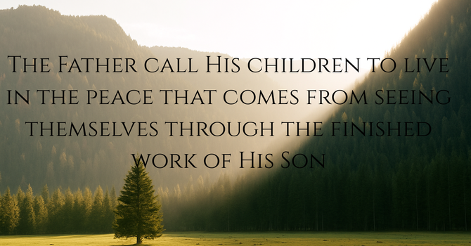 The Father Calls Us into His Rest, Hebrews 4:1-13