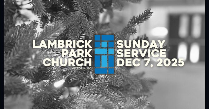 Sunday Service - December 7, 2025