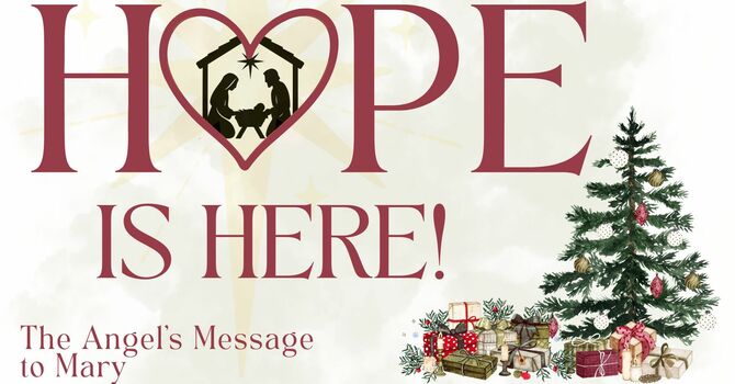 Hope Is Here: The Angel's Message to Mary