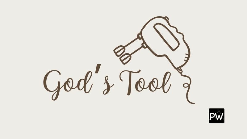 God's Tools