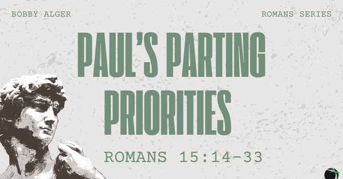 Paul’s Parting Priorities