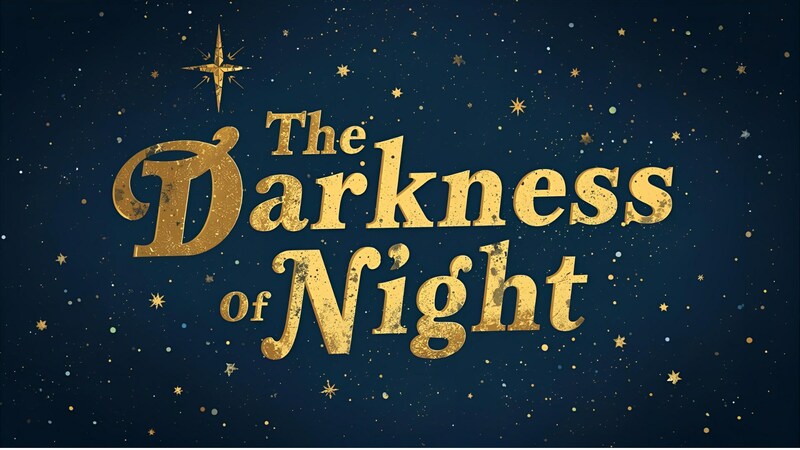 The Darkness of Night