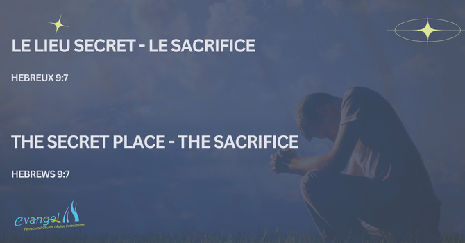 The Secret Place - The sacrifice - Hebrews 9:7