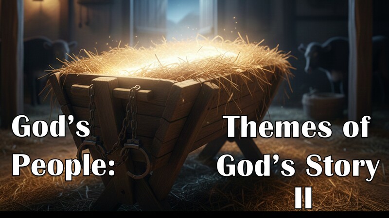 God's People: Themes of God's Story II
