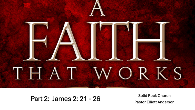 Faith that Works - Part 2