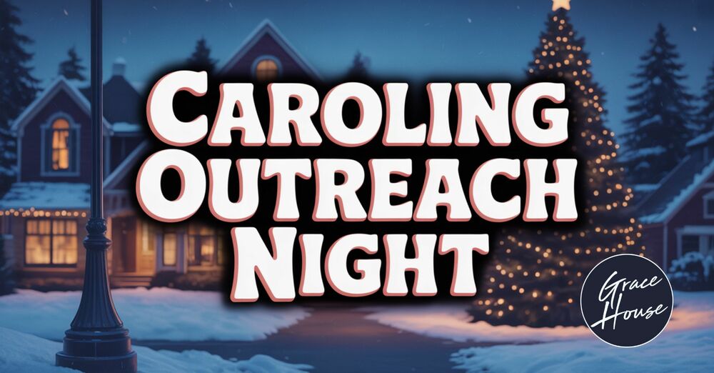 Caroling Outreach Night