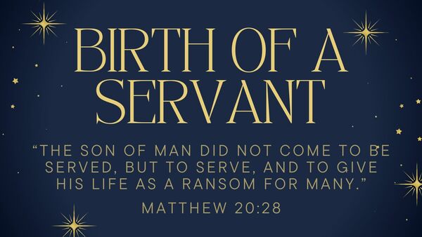 Birth of a Servant