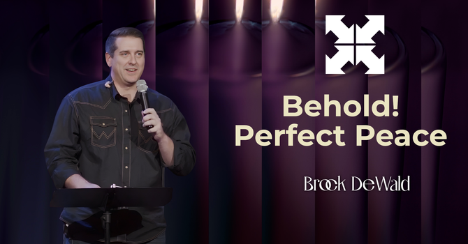 Behold! Perfect Peace
