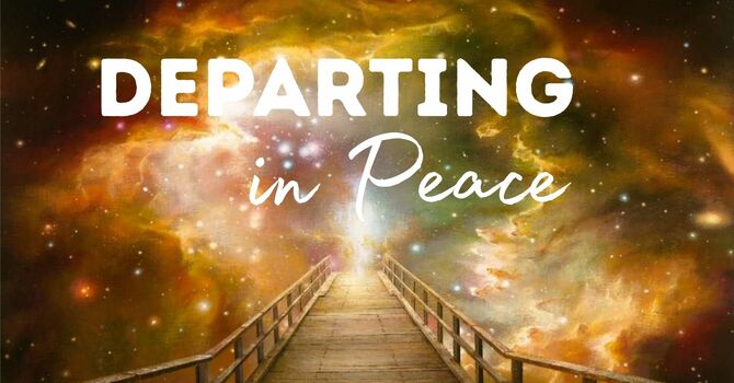 Departing in Peace