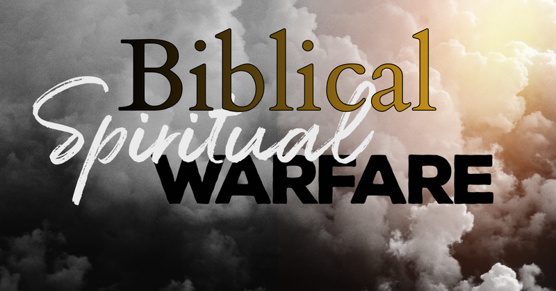 Biblical Spiritual Warfare