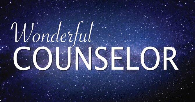 Jesus, Our Wonderful Counsellor