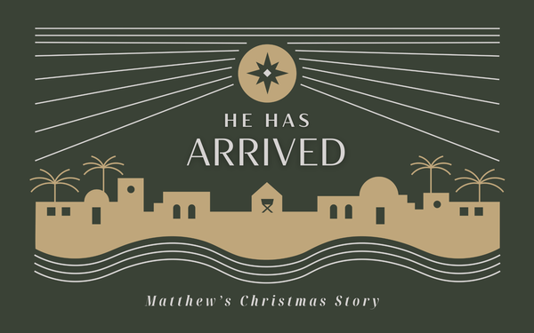 He Has Arrived - Matthew's Christmas Story