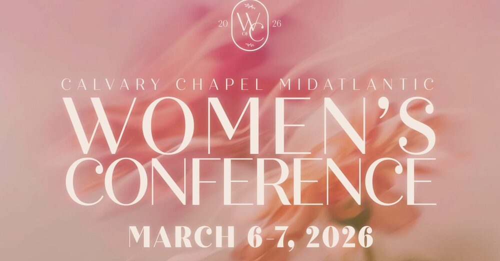 Calvary Chapel Mid-Atlantic Woman's Conference