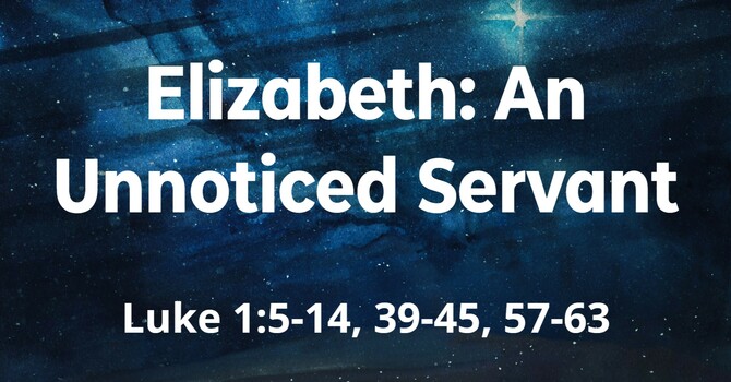 Elizabeth: An Unnoticed Servant