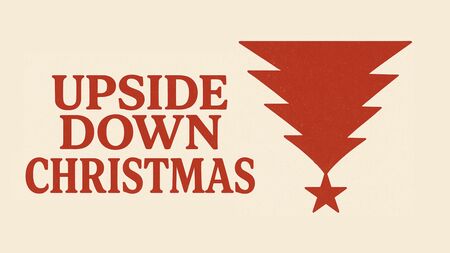 Upside Down Christmas