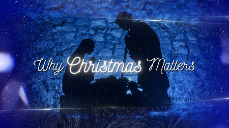 Why Christmas Matters