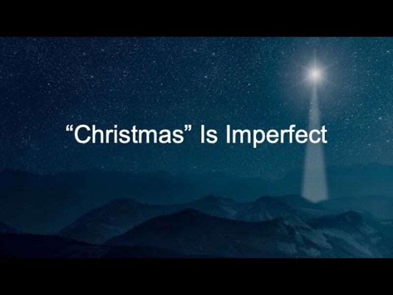 "Christmas" is Imperfect