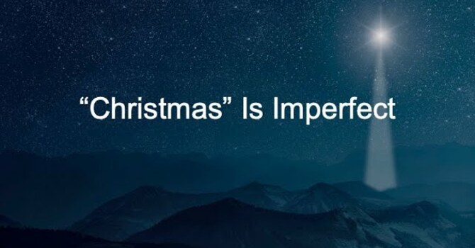 "Christmas" is Imperfect