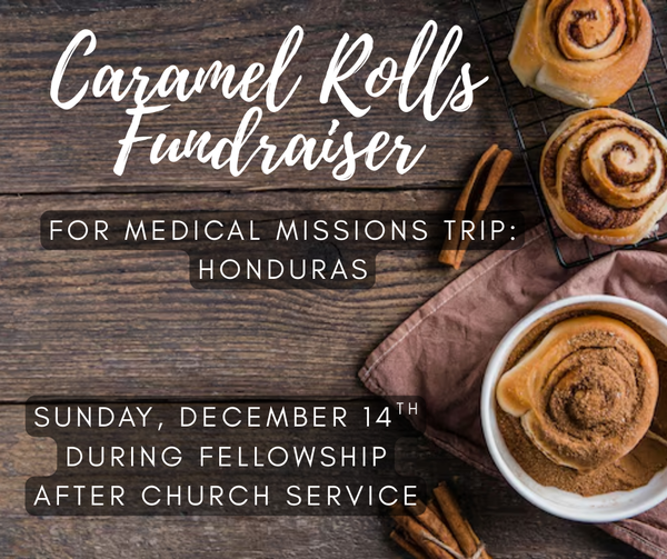 Caramel Rolls Fundraiser Fellowship - December 14th