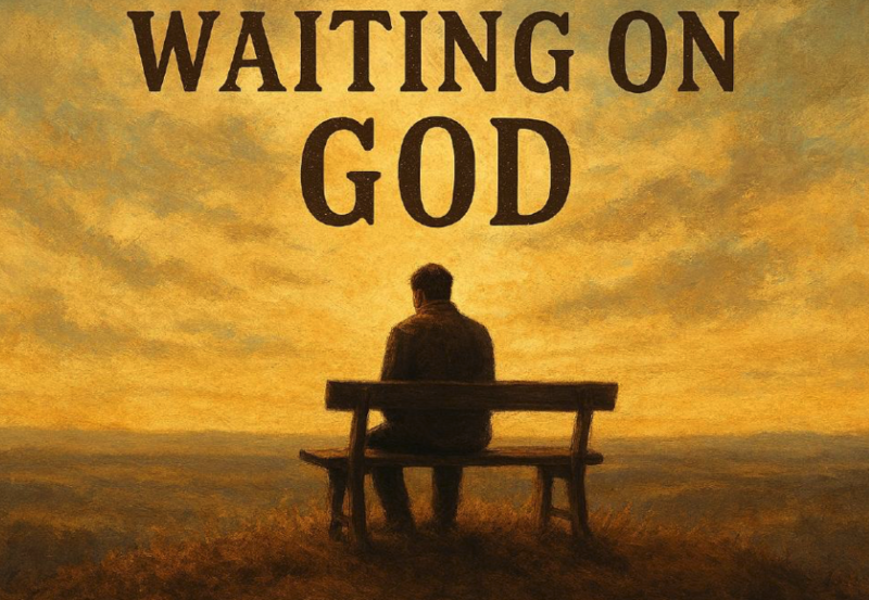 Waiting On God