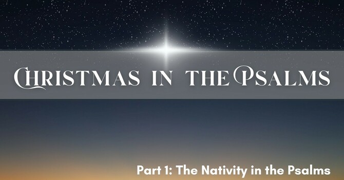 Christmas in the Psalms