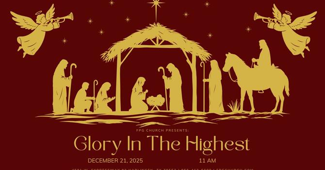 Christmas Service - Glory in the Highest 