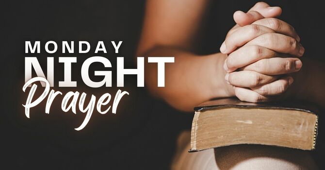 Monday Night Prayer