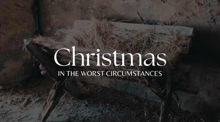 Christmas in the Worst Circumstances