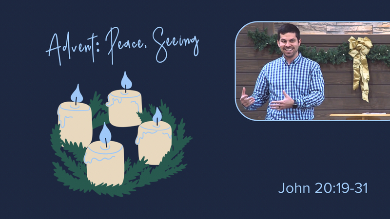 Advent: Peace, Seeing