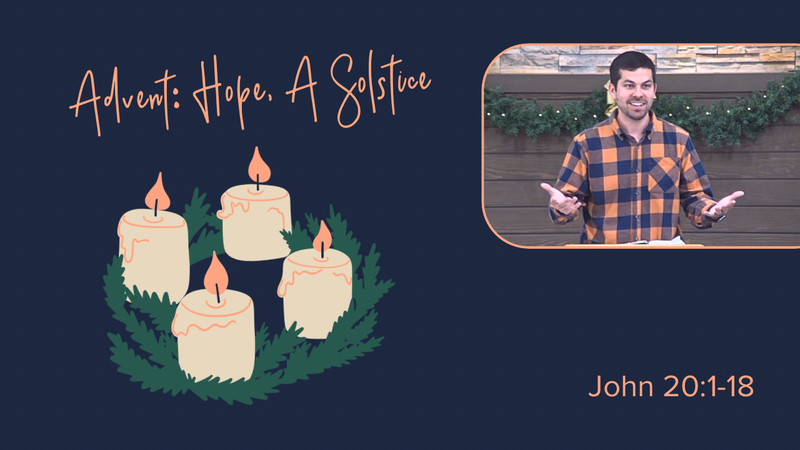 Advent: Hope, A Solstice