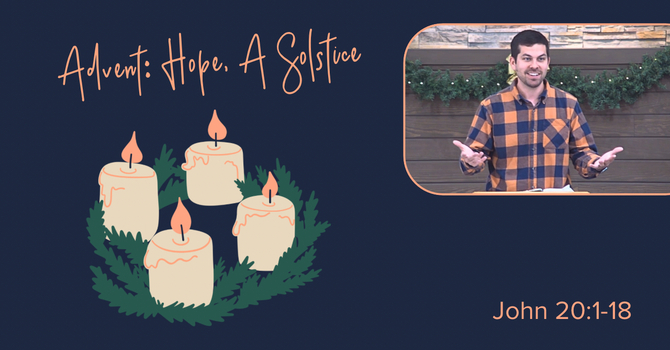 Advent: Hope, A Solstice